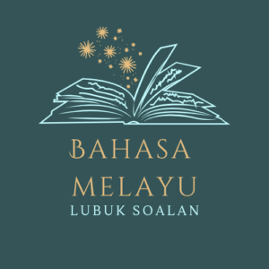 Soalan Bahasa Melayu Tingkatan 5