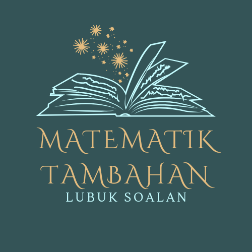 Matematik Tambahan Tingkatan 5