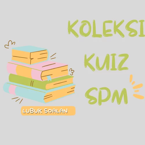 Koleksi Kuiz SPM